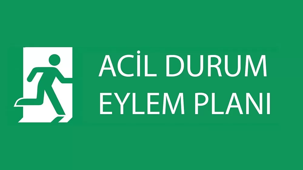 ACİL DURUM EYLEM PLANLARI